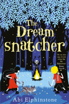 The Dreamsnatcher by Abi Elphinstone