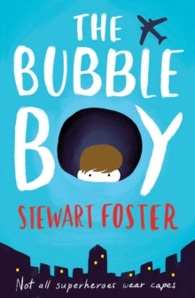 The Bubble Boy by Stewart Foster