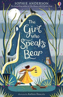 The Girl Who Speaks Bear by Sophie Anderson