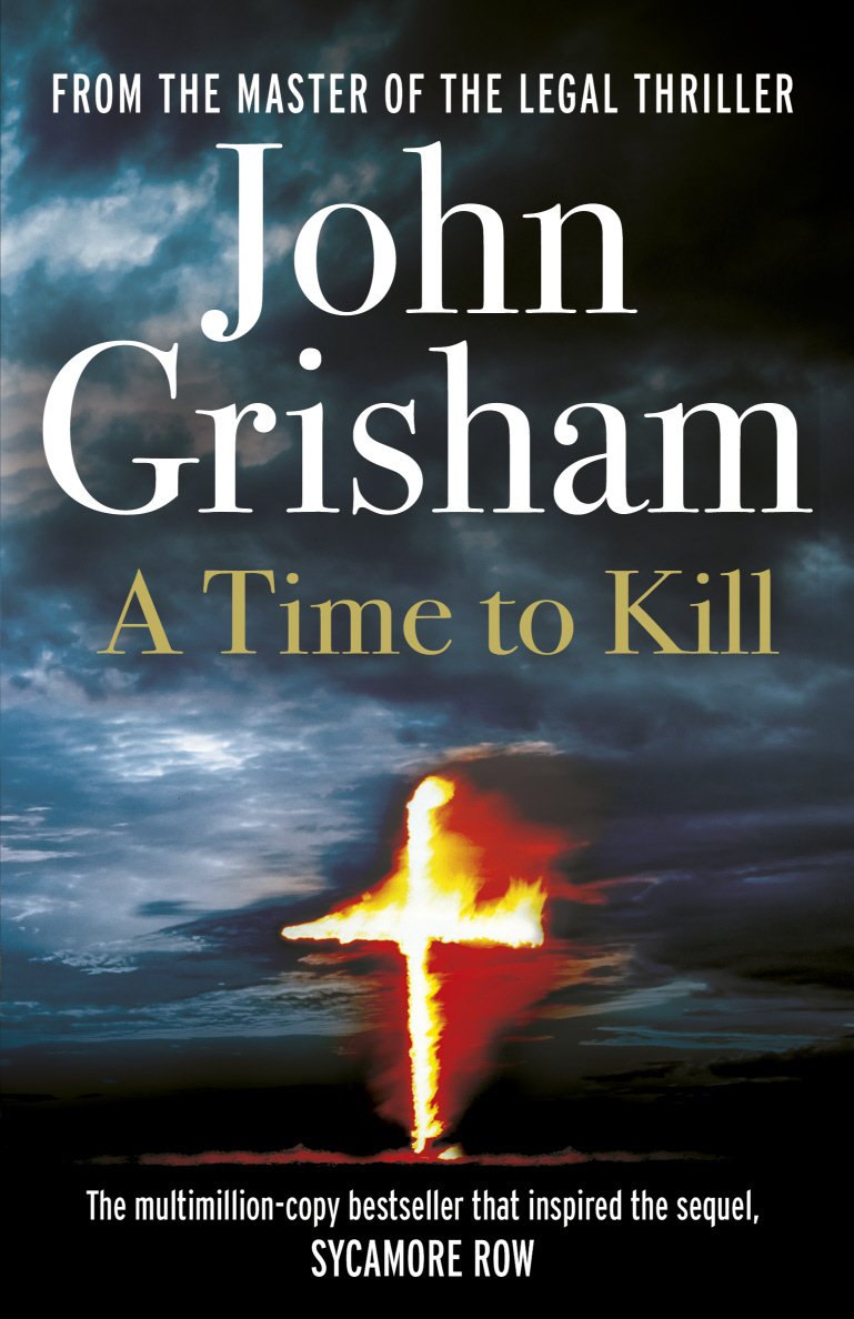 A Time To Kill by John Grisham