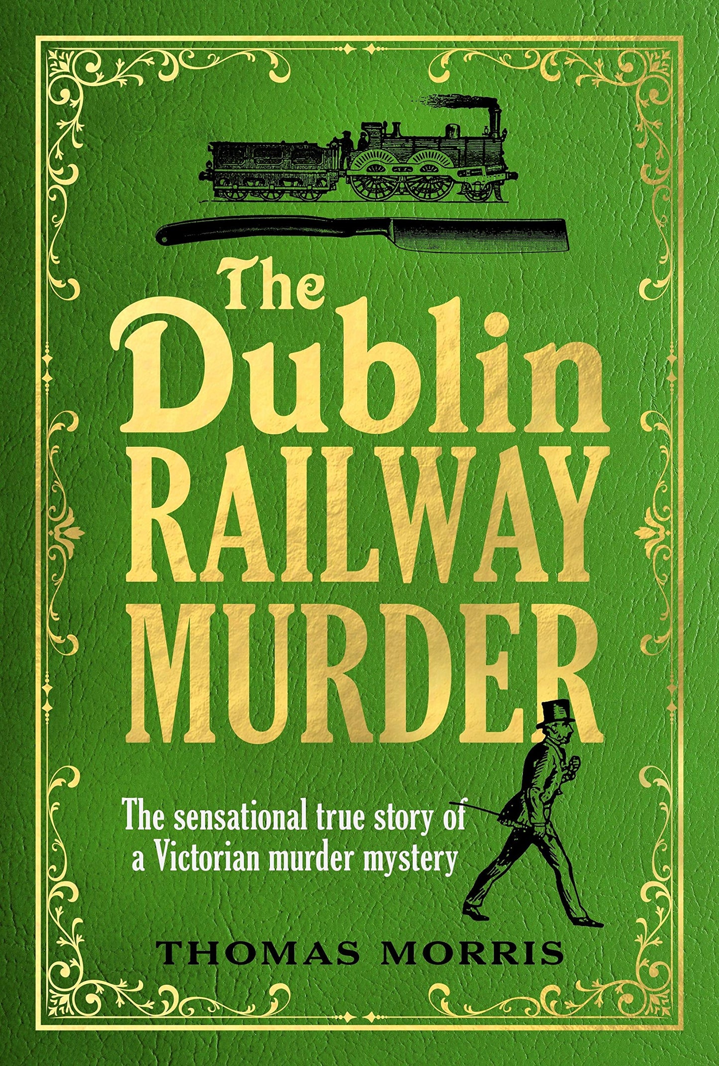 The Dublin Railway Murder by Thomas Morris