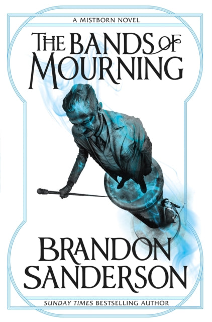 The Bands of Mourning by Brandon Sanderson (Wax and Wayne #3)