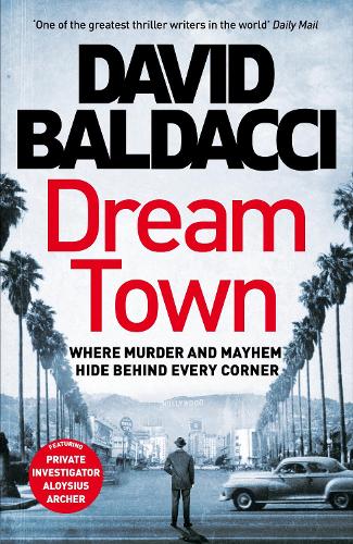 Dream Town by David Baldacci (Aloysius Archer #3)