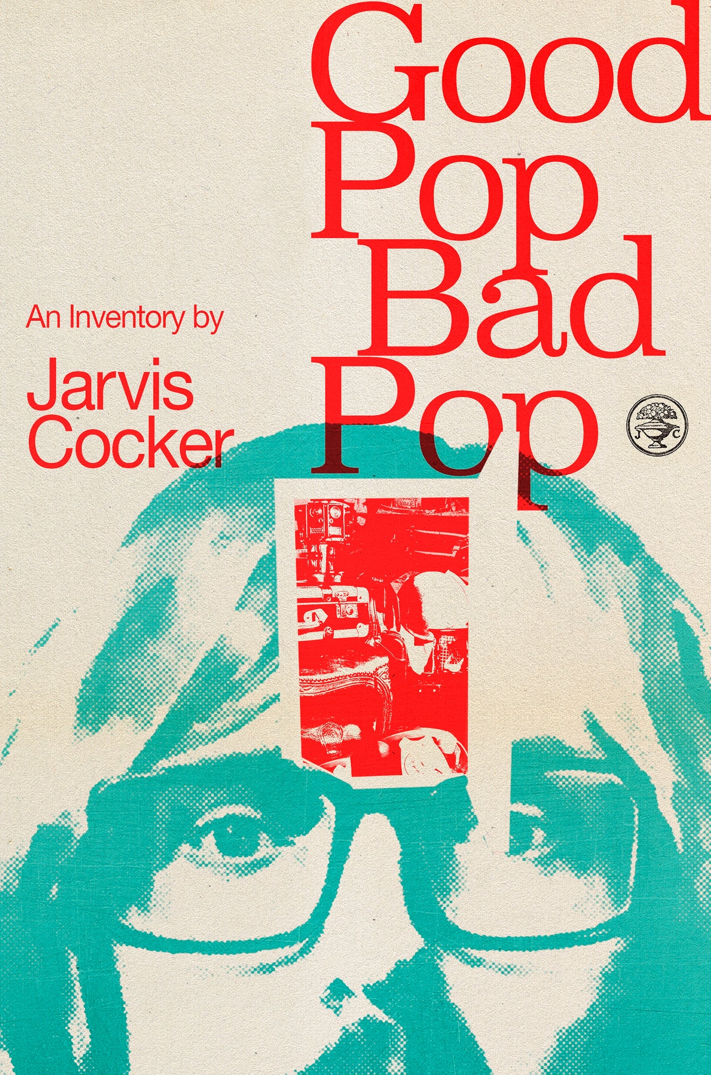Good Pop Bad Pop by Jarvis Cocker
