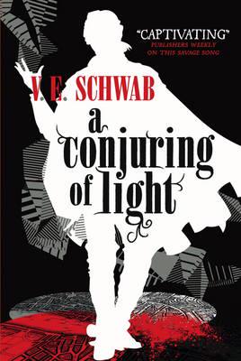 A Conjuring of Light - (Shades of Magic #3) - V.E. Schwab