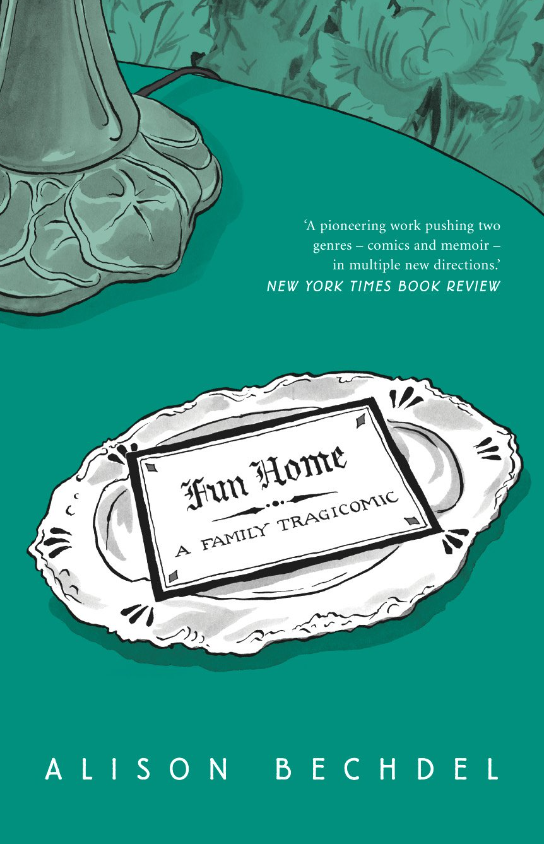 Fun Home: A Family Tragicomic by Alison Bechdel