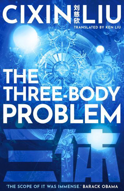 The Three Body Problem by Cixin Liu