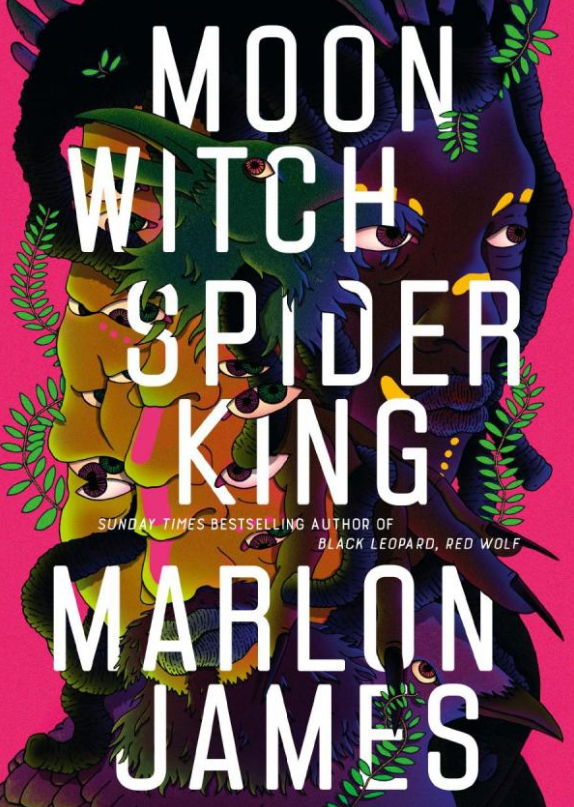 Moon Witch, Spider King: Dark Star Trilogy 2 by Marlon James