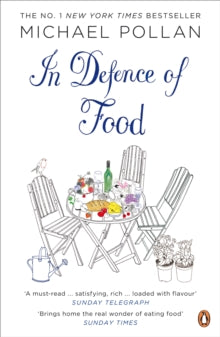 In Defence of Food by Michael Pollan