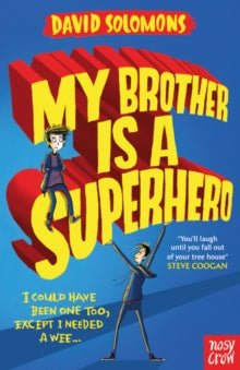 My Brother is a Superhero by David Solomons