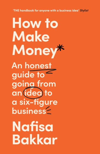 How to Make Money by Nafisa Bakkar