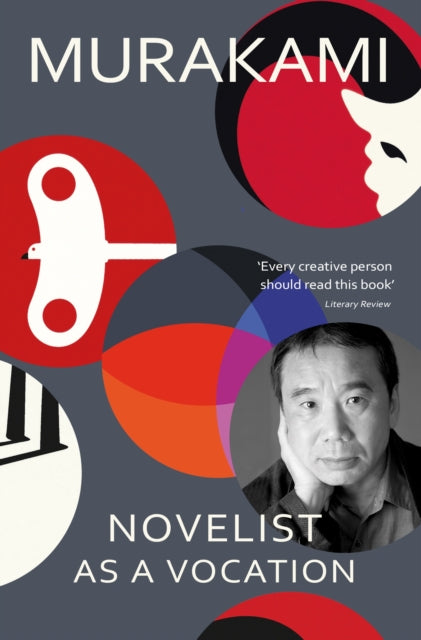 Novelist as a Vocation by Haruki Murakami