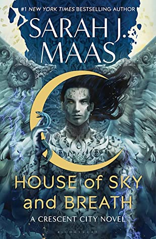 The House of Sky and Breath by Sarah J Maas (Crescent City #2)