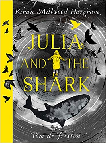 Julia & The Shark by Kiran Millwood Hargrave