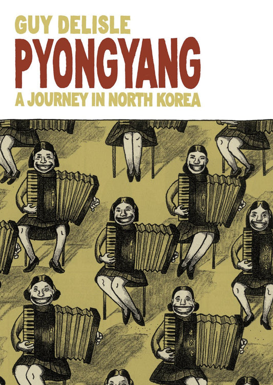 Pyongyang: A Journey into North Korea