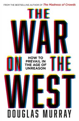 The War on the West by Douglas Murray
