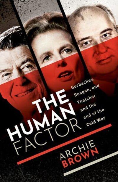 The Human Factor by Archie Brown