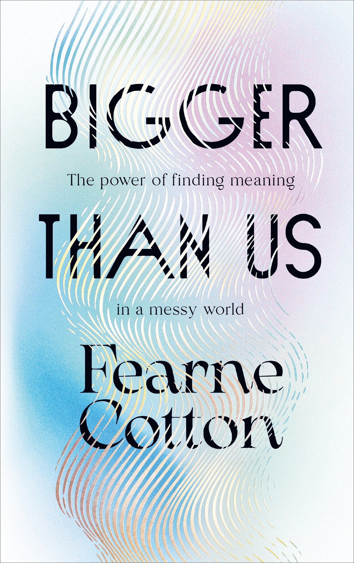 Bigger than Us by Ferne Cotton