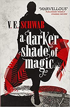 A Darker Shade of Magic - (Shades of Magic #1) - V.E. Schwab