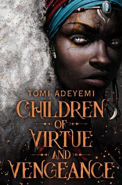 Children of Virtue and Vengeance by Toni Adeyemi (Legacy of Orisha #2)