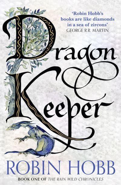 Dragon Keeper by Robin Hobb (Rain Wild Chronicles #1)