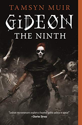 Gideon the Ninth by Tamsyn Muir (The Locked Tomb #1)