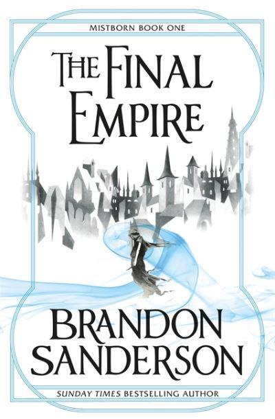 The Final Empire by Brandon Sanderson (Mistborn #1)